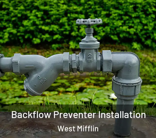  Backflow Preventer Installation West Mifflin