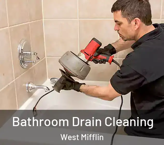  Bathroom Drain Cleaning West Mifflin