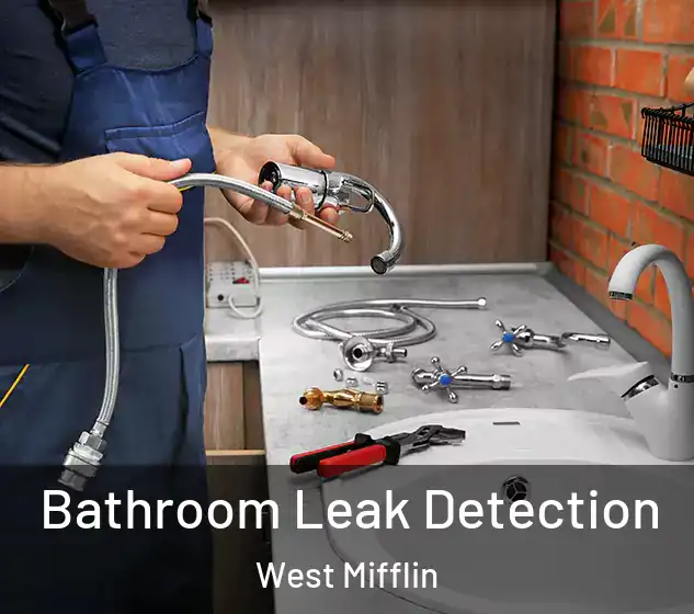  Bathroom Leak Detection West Mifflin