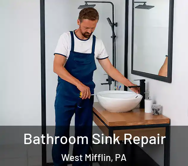  Bathroom Sink Repair West Mifflin, PA