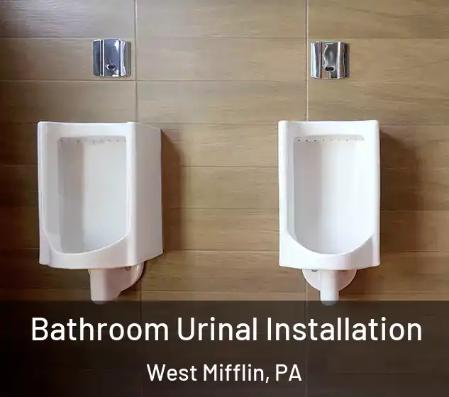  Bathroom Urinal Installation West Mifflin, PA