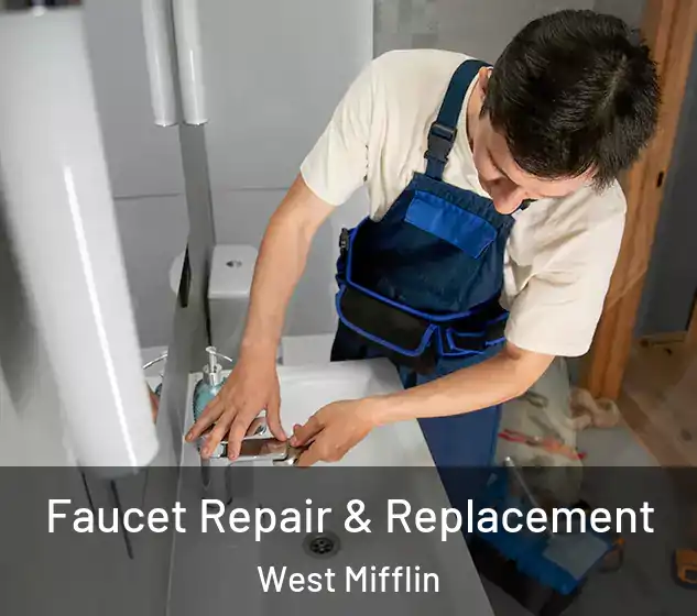  Faucet Repair & Replacement West Mifflin
