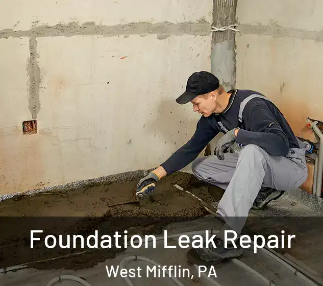  Foundation Leak Repair West Mifflin, PA