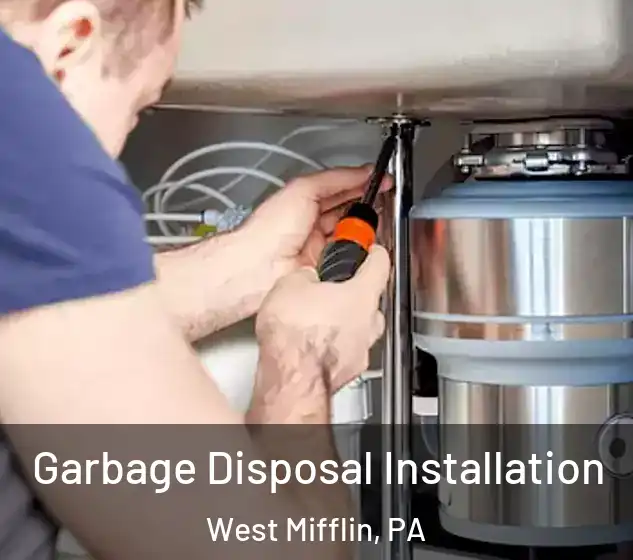 Garbage Disposal Installation West Mifflin, PA