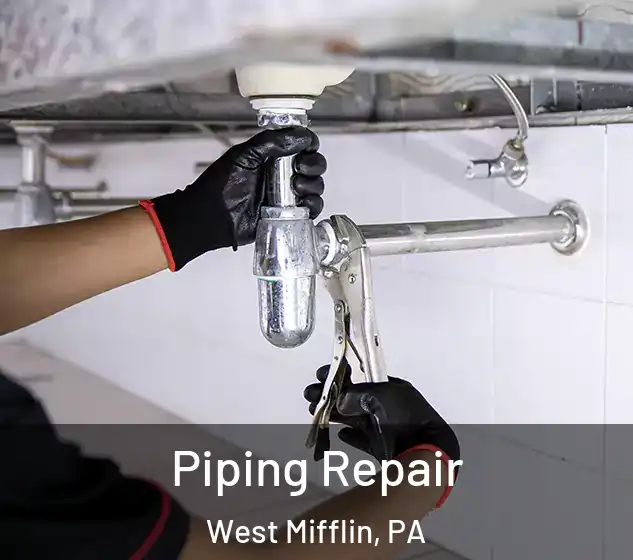  Piping Repair West Mifflin, PA