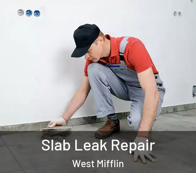 Slab Leak Repair West Mifflin