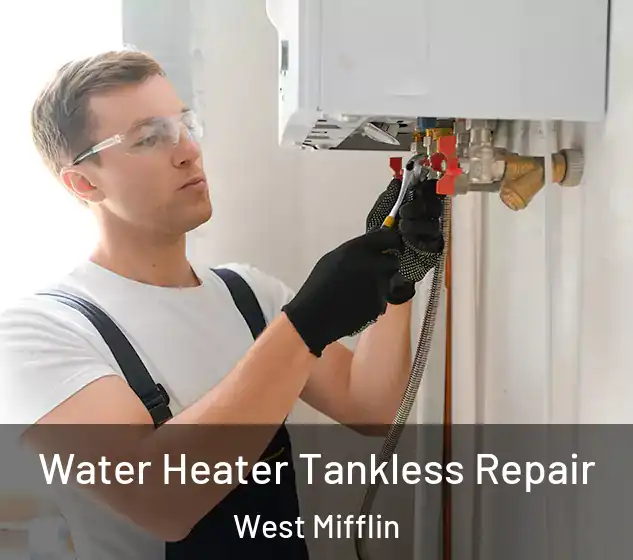 Water Heater Tankless Repair West Mifflin