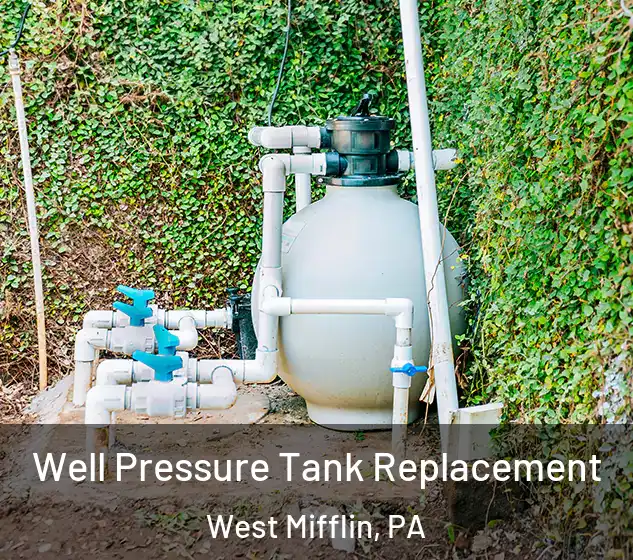  Well Pressure Tank Replacement West Mifflin, PA