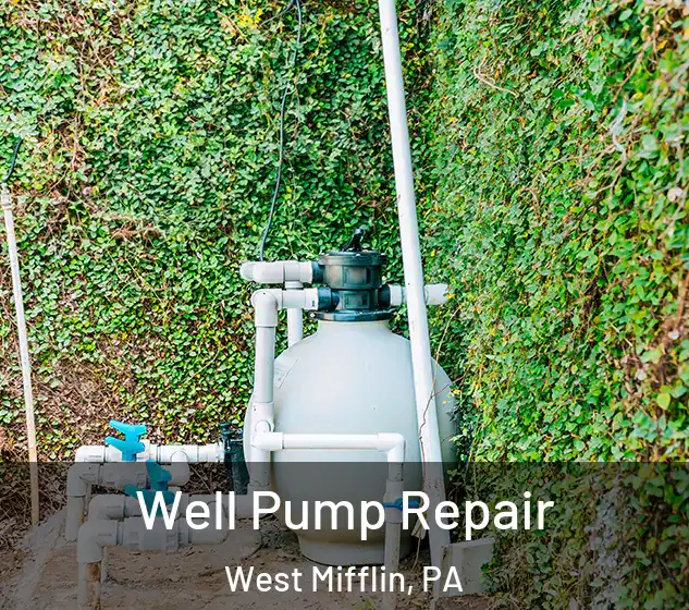  Well Pump Repair West Mifflin, PA